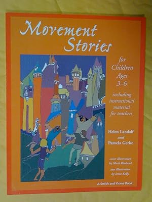 Seller image for Movement Stories for Young Children: Ages 3-6 (Young Actors Series) for sale by Livresse