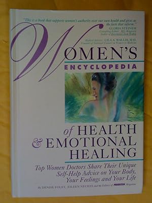 Seller image for Women's Encyclopedia of Health & Emotional Healing: Top Women Doctors Share Their Unique Self-Help Advice on Your Body, Your Feelings and Your Life for sale by Livresse