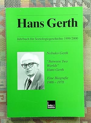 Bild des Verkufers fr Between two worlds" Hans Gerth : eine Biografie 1908 - 1978. Jahrbuch fr Soziologiegeschichte ; 1999/2000 zum Verkauf von BBB-Internetbuchantiquariat