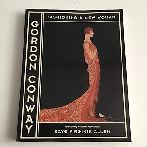 Gordon Conway: Fashioning a New Woman - Signed