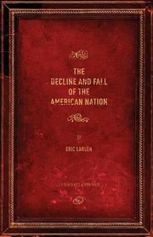 Bild des Verkufers fr The Decline and Fall of the American Nation zum Verkauf von GreatBookPrices