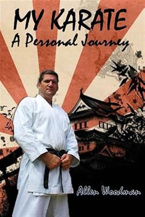 Seller image for My Karate a Personal Journey : A Personal Journey for sale by GreatBookPrices