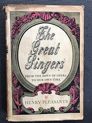 Imagen del vendedor de The Great Singers; From the Dawn of Opera To Our Own Time a la venta por Cragsmoor Books