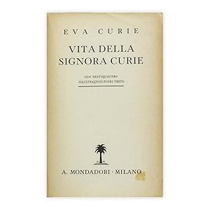 Eva Curie - Vita della signora Curie