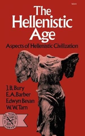 Image du vendeur pour Hellenistic Age : Aspects of Hellenistic Civilization mis en vente par GreatBookPrices