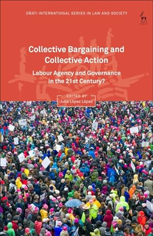 Seller image for Collective Bargaining and Collective Action : Labour Agency and Governance in the 21st Century? for sale by GreatBookPrices