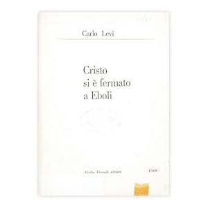 Carlo Levi - Cristo si è fermato a Eboli