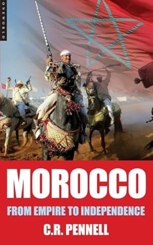 Image du vendeur pour Morocco : From Empire to Independence mis en vente par GreatBookPrices