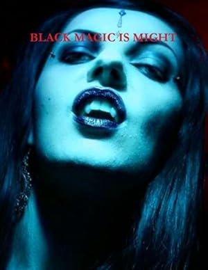 Seller image for Black Magic Is Might for sale by GreatBookPrices