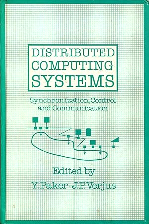 Immagine del venditore per Distributed Computing Systems. Synchronization, Control and Communication venduto da Sylvain Par