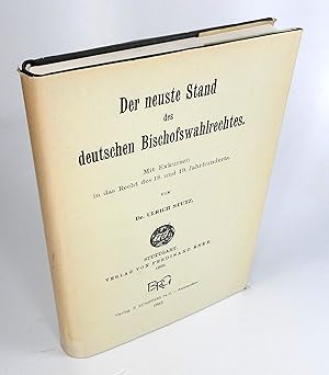 Bild des Verkufers fr Der neuste Stand des deutschen Bischofswahlrechtes. Mit Exkursen in das Recht des 18. und 19. Jahrhunderts. (Kirchenrechtliche Abhandlungen, 58. Heft). Nachdruck der Ausgabe Stuttgart 1909. zum Verkauf von Brbel Hoffmann