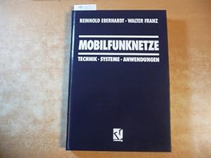 Bild des Verkufers fr Mobilfunknetze : Technik, Systeme, Anwendungen zum Verkauf von Gebrauchtbcherlogistik  H.J. Lauterbach