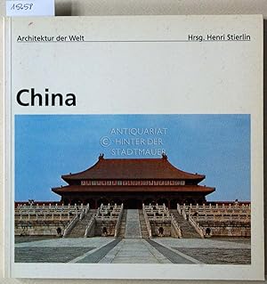 Bild des Verkufers fr China. [= Architektur der Welt, 5] zum Verkauf von Antiquariat hinter der Stadtmauer