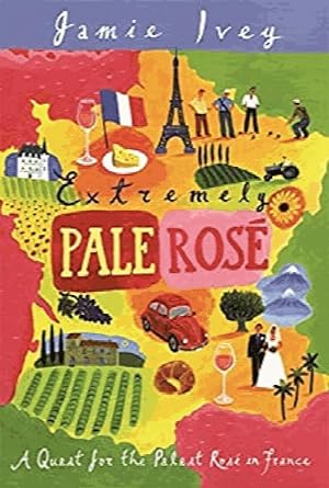 Seller image for Extremely Pale Rose: A Quest for the Palest Rose in France for sale by Alpha 2 Omega Books BA