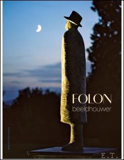 Image du vendeur pour FOLON. BEELDHOUWER mis en vente par BOOKSELLER  -  ERIK TONEN  BOOKS