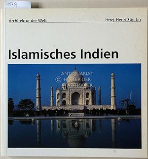 Bild des Verkufers fr Islamisches Indien. [= Architektur der Welt, 10] zum Verkauf von Antiquariat hinter der Stadtmauer
