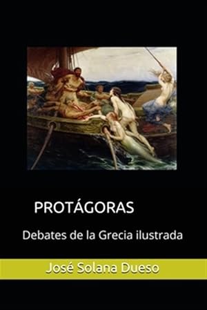 Imagen del vendedor de Protagoras. Debates De La Grecia Ilustrada -Language: spanish a la venta por GreatBookPrices