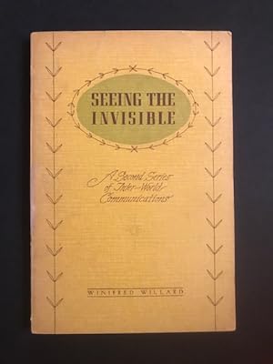 Seller image for Seeing the Invisible: A Second Series of Inter-World Communications for sale by BookEnds Bookstore & Curiosities