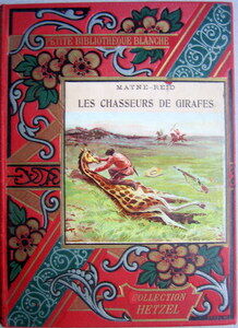 Les Chasseurs de Girafes Illustrations par Riou. Petite Bibliothèque Blanche