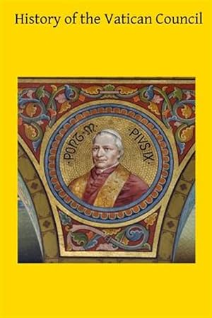 Seller image for History of the Vatican Council for sale by GreatBookPrices
