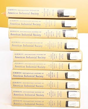 A Documentary History of American Industrial Society, 10 Volumes