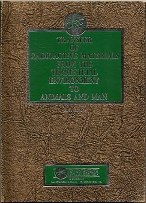 Imagen del vendedor de Transfer of Radioactive Materials from the Terrestrial Environment to Animals and Man a la venta por Florida Mountain Book Co.