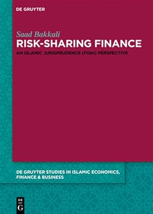 Image du vendeur pour Risk-sharing Finance : An Islamic Jurisprudence Fiqh Perspective mis en vente par GreatBookPrices