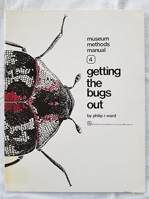 Getting the Bugs Out Museum Methods Manual 4