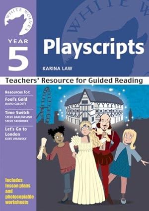 Bild des Verkufers fr Year 5 Playscripts: Teachers' Resource for Guided Reading (White Wolves: Playscripts) zum Verkauf von WeBuyBooks