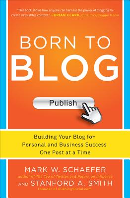 Seller image for Born to Blog: Building Your Blog for Personal and Business Success One Post at a Time (Paperback or Softback) for sale by BargainBookStores