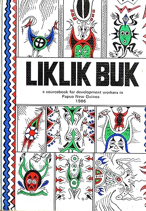 Seller image for Liklik Buk: A Sourcebook for Development Workers in Papua New Guinea for sale by Masalai Press