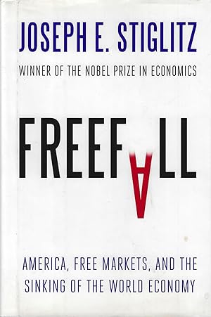 Immagine del venditore per Freefall: America, Free Markets, and the Sinking of the World Economy venduto da ELK CREEK HERITAGE BOOKS (IOBA)