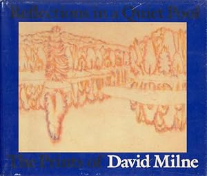 Seller image for Reflections in a Quiet Pool: The Prints of David Milne for sale by The Old Print Shop, Inc.