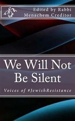 Seller image for We Will Not Be Silent : Voices of the #jewishresistance for sale by GreatBookPrices