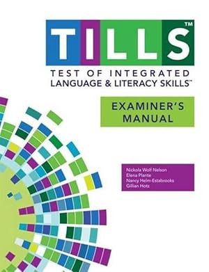 Seller image for Test of Integrated Language and Literacy Skills (TILLS) Examiner's Manual (Spiral) for sale by Grand Eagle Retail