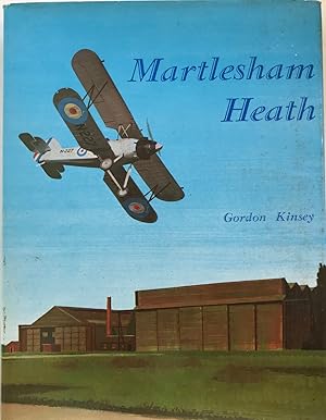 Bild des Verkufers fr Martlesham Heath: The Story of the Royal Air Force Station 1917-1973 zum Verkauf von The Aviator's Bookshelf