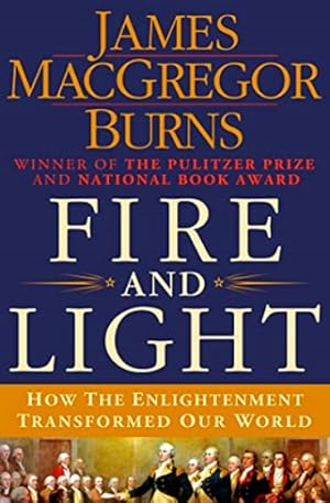 Seller image for Fire and Light: How the Enlightenment Transformed Our World for sale by LEFT COAST BOOKS