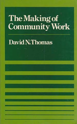 Seller image for The Making of Community Work for sale by Goulds Book Arcade, Sydney