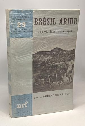 Seller image for Brsil aride (la vie dans la caatinga - gographie humaine n29 for sale by crealivres