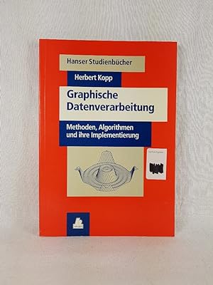 Graphische Datenverarbeitung: Methoden, Algorithmen und ihre Implementierung. (= Hanser-Studienbü...