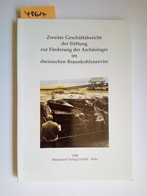 Zweiter Geschäftsbericht der Stiftung zur Förderung der Archäologie im rheinischen Braunkohlenrev...