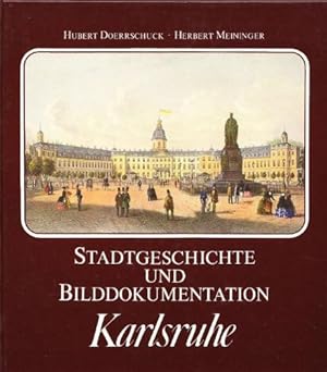Bild des Verkufers fr Karlsruhe - Stadtgeschichte und Bilddokumentation zum Verkauf von Gabis Bcherlager