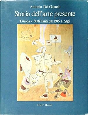 Seller image for Storia dell'arte presente: Europa e Stati Uniti dal 1945 a oggi for sale by Librodifaccia