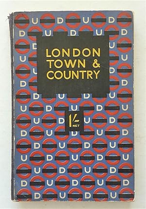 London Town and Country-A Guide for the Resident and the visitor