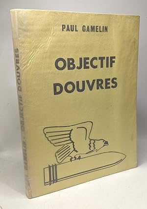 Imagen del vendedor de Objectif Douvres --- Les batteries lourdes allemandes du Pas-de-Calais la riposte anglaise a la venta por crealivres