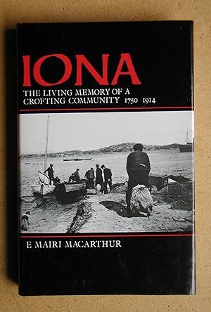 Imagen del vendedor de Iona: The Living Memory of a Crofting Community 1750-1914. a la venta por N. G. Lawrie Books