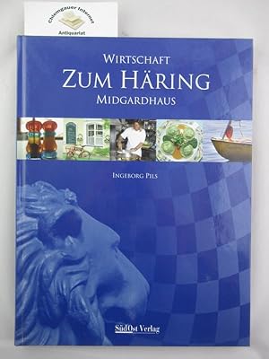 Wirtschaft Zum Häring, Midgardhaus. Redaktion und Texte Ingeborg Pils. Fotografien Horst G. Hartw...