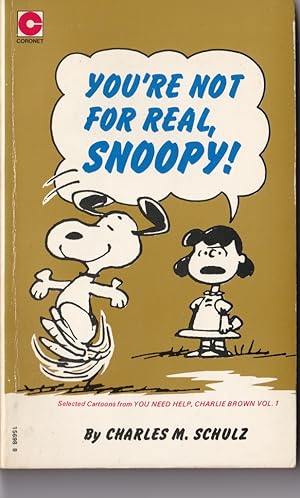 Seller image for You're not for real, Snoopy!; from You Need Help, Charlie Brown Vol I for sale by Broadwater Books