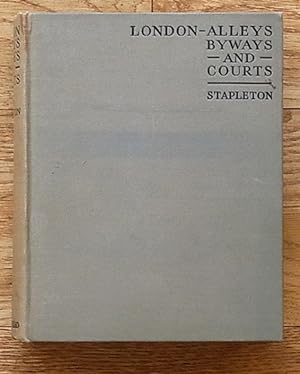 Seller image for LONDON ALLEYS BYWAYS & COURTS for sale by Books at yeomanthefirst