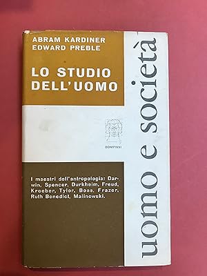 Lo studio dell'uomo. I maestri dell'antropologia: Darwin, Spencer, Durkheim, Freud, Kroeber,. Mal...